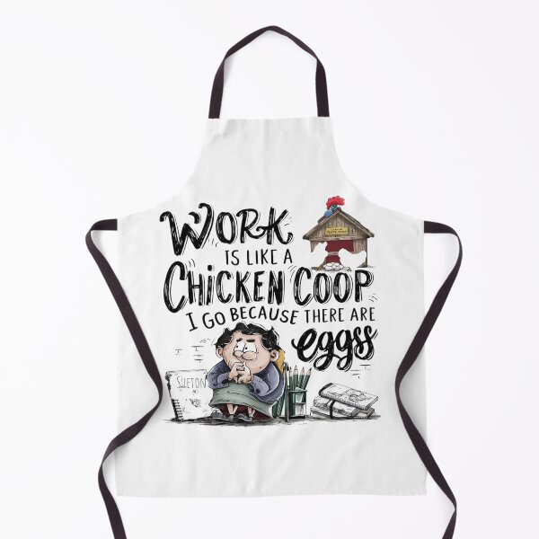 Item preview, Work is like a chicken coop i go because there are eggs designed and sold by Lunaawga.