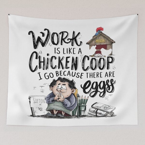 Item preview, Work is like a chicken coop i go because there are eggs designed and sold by Lunaawga.