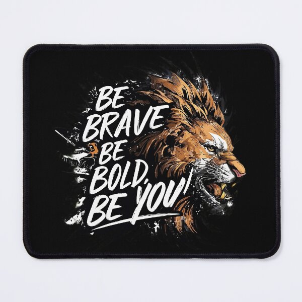 Item preview, BE BRAVE, BE BOLD, BE YOU! designed and sold by NebulaWhimsy.