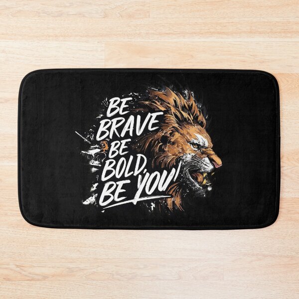 Item preview, BE BRAVE, BE BOLD, BE YOU! designed and sold by NebulaWhimsy.