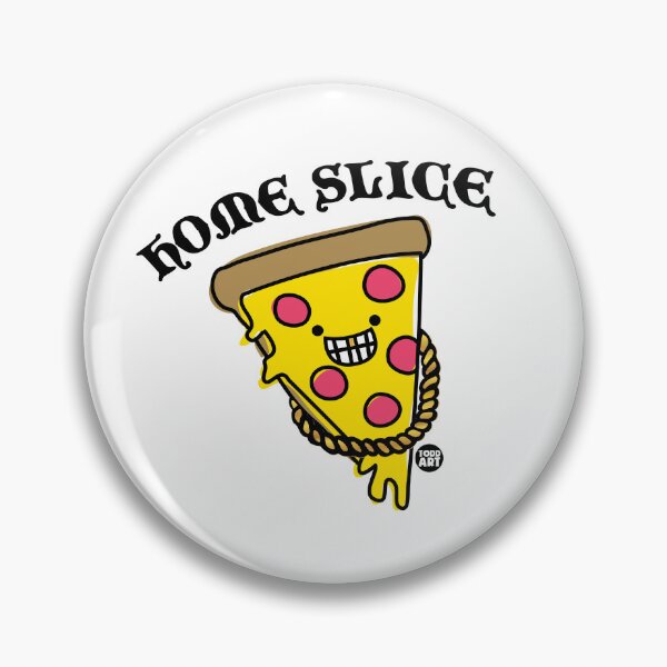 Item preview, HOME SLICE PIZZA designed and sold by TODD GOLDMAN.