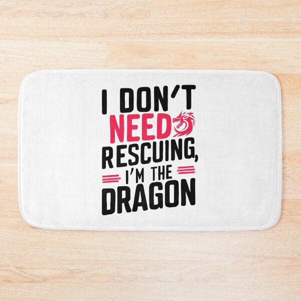 Item preview, I don't need rescuing, I'm the dragon designed and sold by wickedsticker.