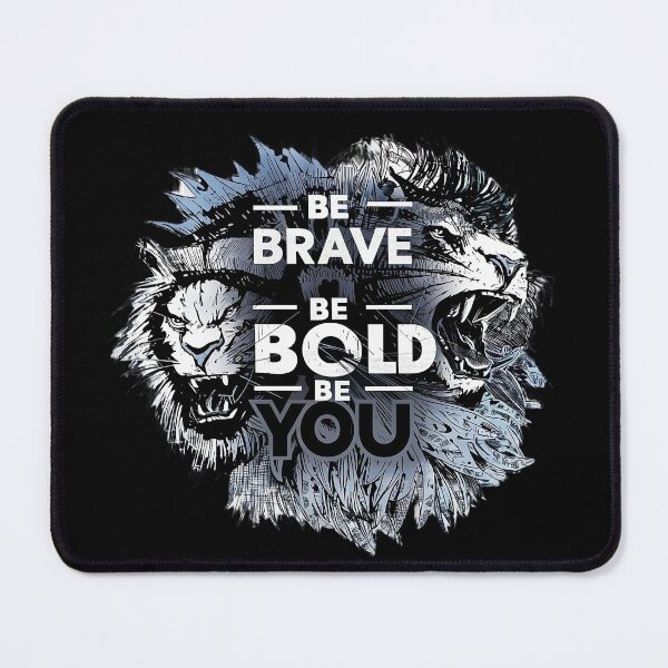 Item preview, BE BRAVE, BE BOLD, BE YOU! designed and sold by NebulaWhimsy.