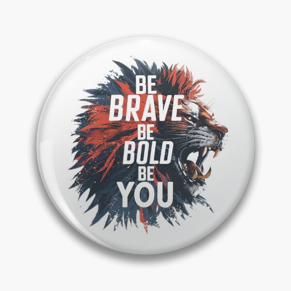 Item preview, BE BRAVE, BE BOLD, BE YOU! designed and sold by NebulaWhimsy.