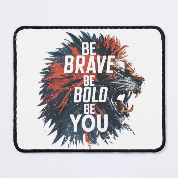Item preview, BE BRAVE, BE BOLD, BE YOU! designed and sold by NebulaWhimsy.