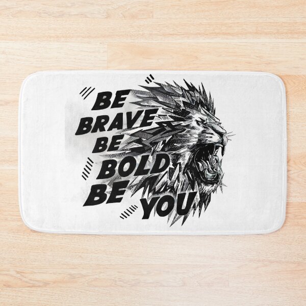 Item preview, BE BRAVE, BE BOLD, BE YOU! designed and sold by NebulaWhimsy.