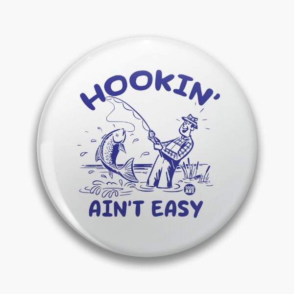 Artikelvorschau, HOOKIN AINT EASY FISHING entworfen und verkauft von TODD GOLDMAN.