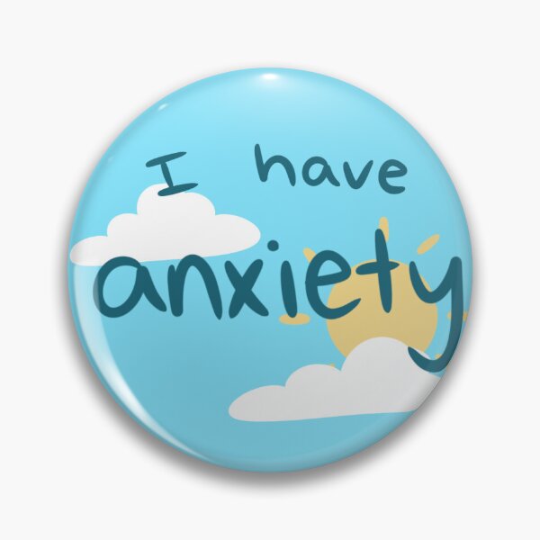Item preview, I have anxiety alert designed and sold by dreamsclouds.