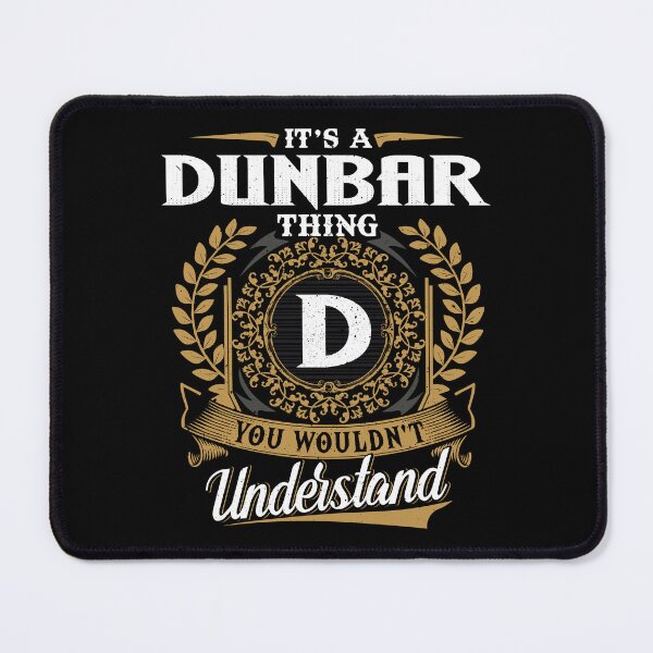 Item preview, It Is A Dunbar Thing You Wouldnt Understand designed and sold by Huck-me.