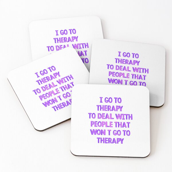 Item preview, I got to therapy to deal with people who won't go to therapy designed and sold by BritySpear.