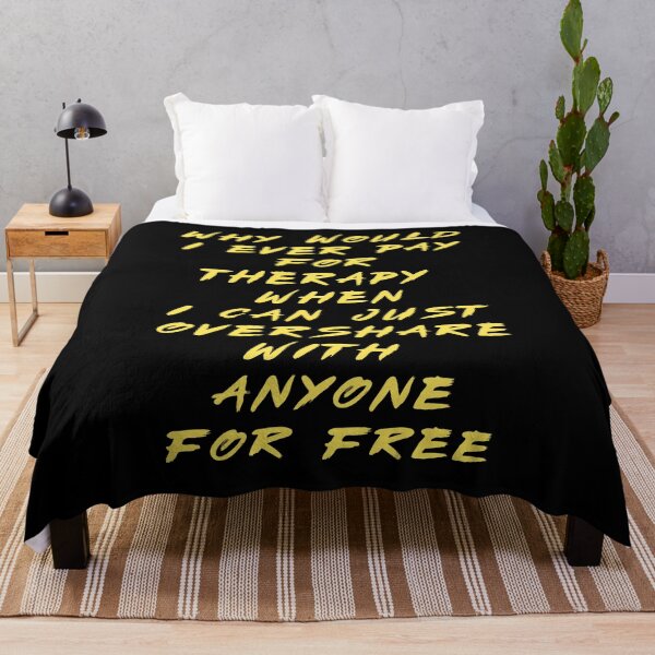 Item preview, why would I pay for therapy when I can just overshare with anyone for free designed and sold by BritySpear.