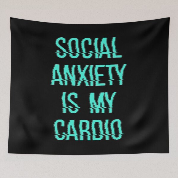 Item preview, Social anxiety is my cardio designed and sold by BritySpear.