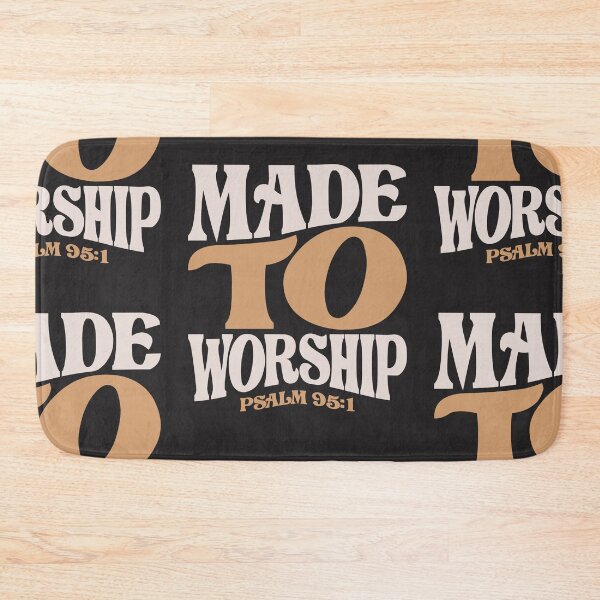 Item preview, Made To Worship Psalm 95:1 Christian Quote designed and sold by cidolopez.