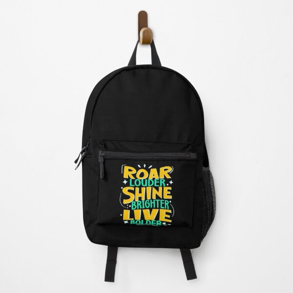 Item preview, Roar Louder Shine Brighter Live Bolder, Motivational designed and sold by orangeblue21.