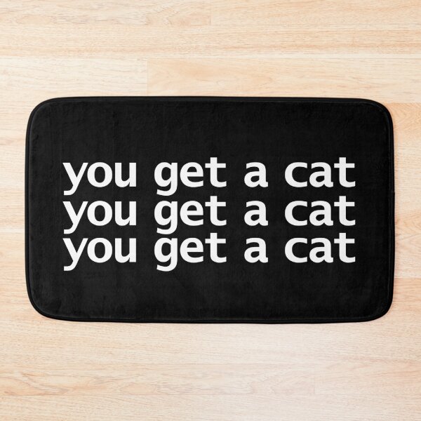 Item preview, You Get a Cat designed and sold by ellenhenry.
