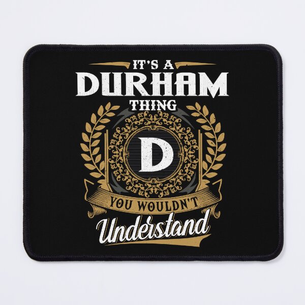 Item preview, It Is A Durham Thing You Wouldnt Understand  designed and sold by Huck-me.