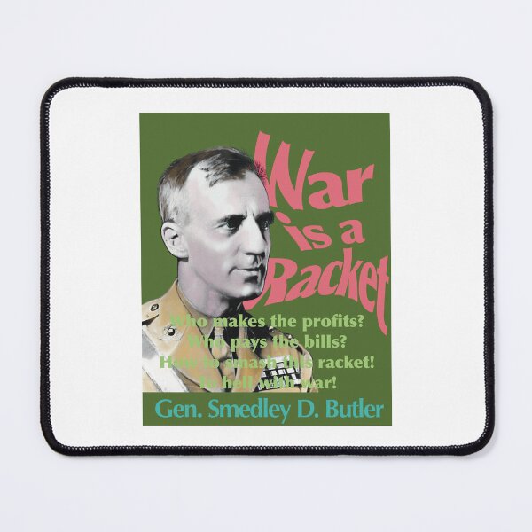 Item preview, Gen. Smedley Butler, War is a Racket designed and sold by 1001Rabbits.