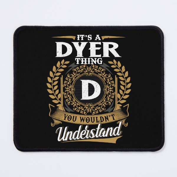 Item preview, It Is A Dyer Thing You Wouldnt Understand  designed and sold by Huck-me.