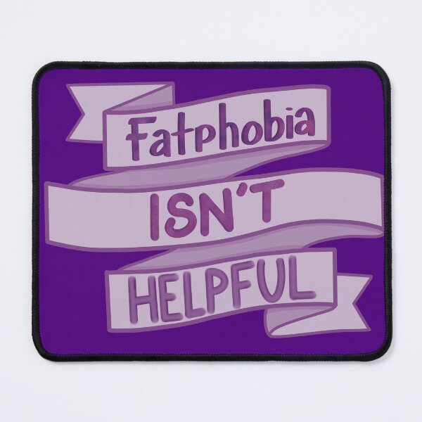 Item preview, Fatphobia isn’t helpful designed and sold by Psy Shark.