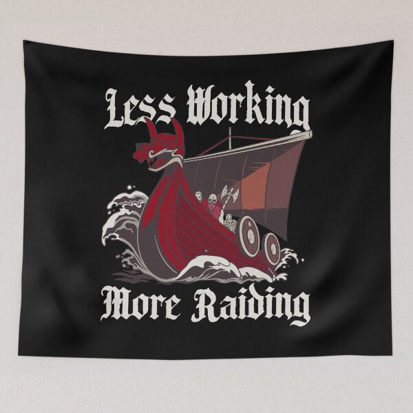 Item preview, Less Working More Raiding Funny Viking Norse Mythology Funny History Teacher  designed and sold by EmmiFoxDesigns.