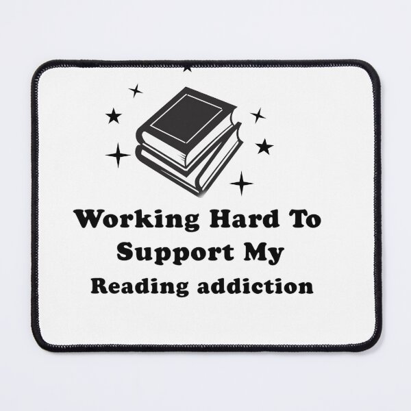 Item preview, Working Hard To Support My Reading Addiction Book Aesthetic Book Lover Sayings designed and sold by artzaka.
