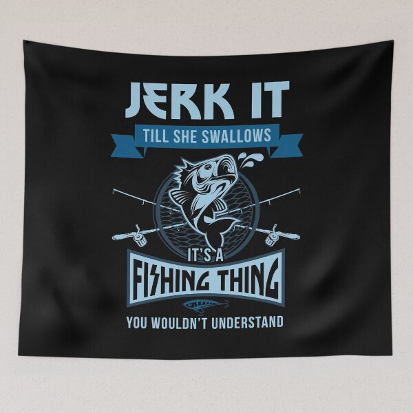 Item preview, Jerk it till she swallows it it's a fishing thing | fishing shirt | fishing gifts | fishing clothes | bass fishing shirt | ice fishing | fishing accessories | fishing novelty | fishing shirt for men designed and sold by Kreature Look.