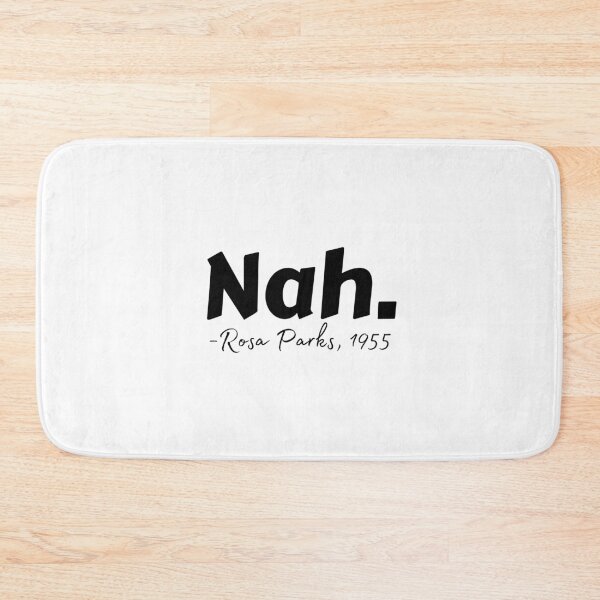 Item preview, Nah. Rosa Parks  designed and sold by CharmStudio.
