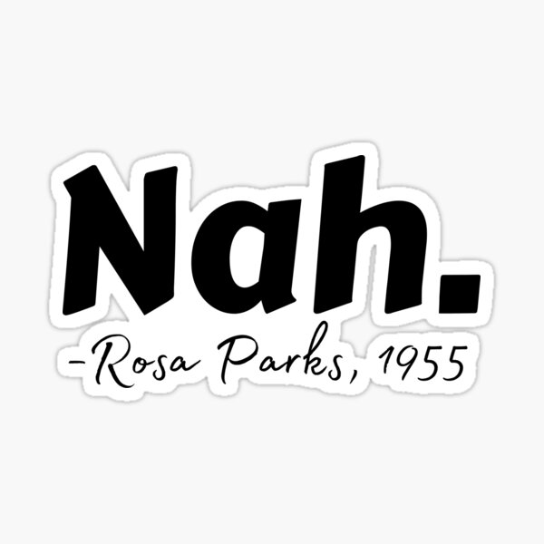 Artikel-Vorschau von Nein. Rosa Parks, designt und verkauft von CharmStudio.