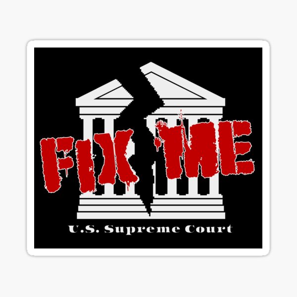 Fix the Supreme Court Sticker