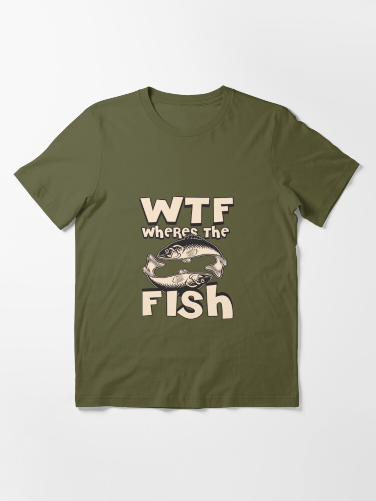  W.T.F Where's The Fish - Funny Fishing Bait T-Shirt : Clothing,  Shoes & Jewelry