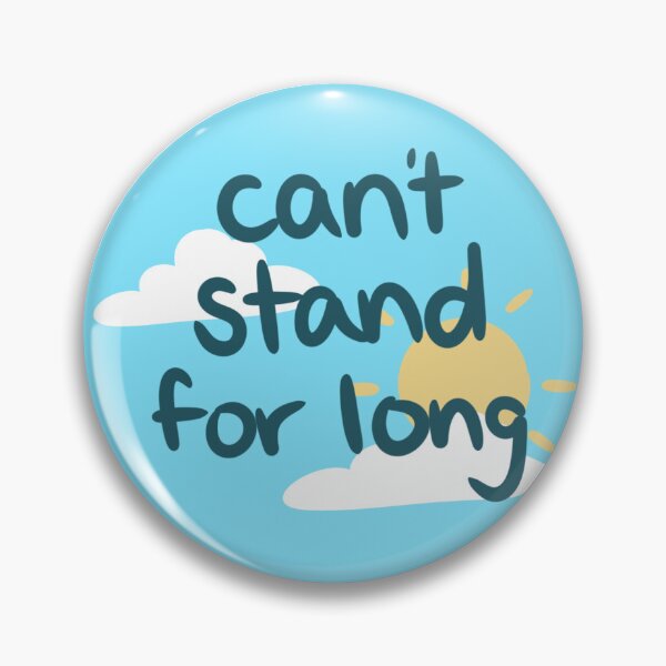 Item preview, Can’t stand for long alert designed and sold by dreamsclouds.