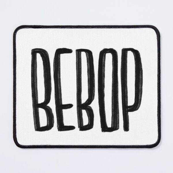 Item preview, Bebop designed and sold by badlydrawnbabe.