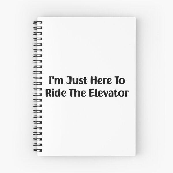 Item preview, Funny Saying I'm Just Here To Ride The Elevator designed and sold by Stick-Artistry.