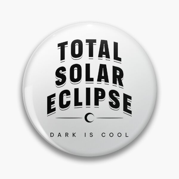 Item preview, Total Solar Eclipse 2024 Dark Is Cool designed and sold by JoeZigns81.