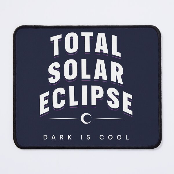 Item preview, Total Solar Eclipse 2024 Dark Is Cool designed and sold by JoeZigns81.