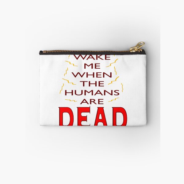 Item preview, Wake Me When the Humans are Dead designed and sold by seaweed-tree.