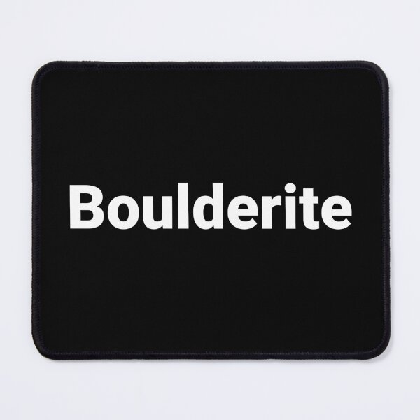 Item preview, Boulderite designed and sold by Text-based T-Shirts and Gifts.