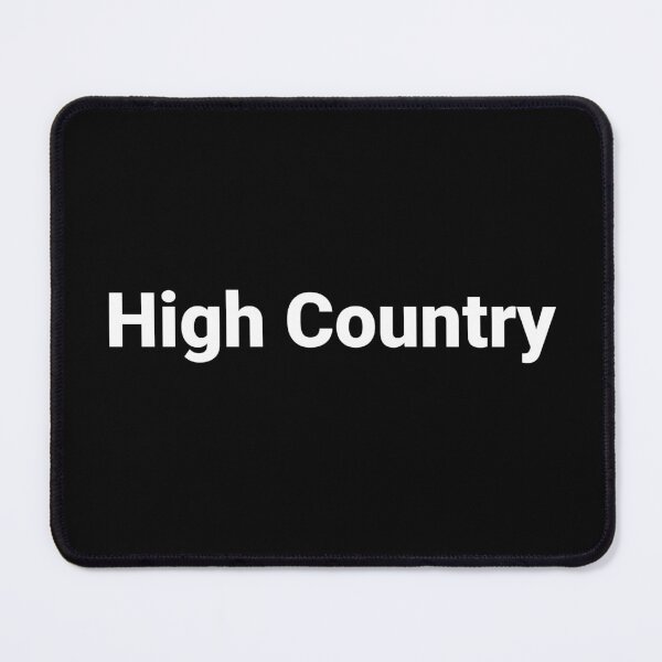 Item preview, High Country designed and sold by Text-based T-Shirts and Gifts.