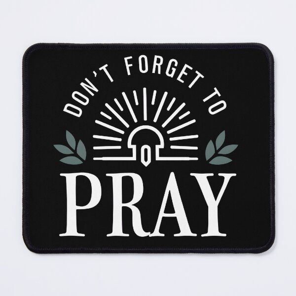Item preview, Inspirational Prayer Reminder Design Don't Forget To Pray designed and sold by Sandydesign.