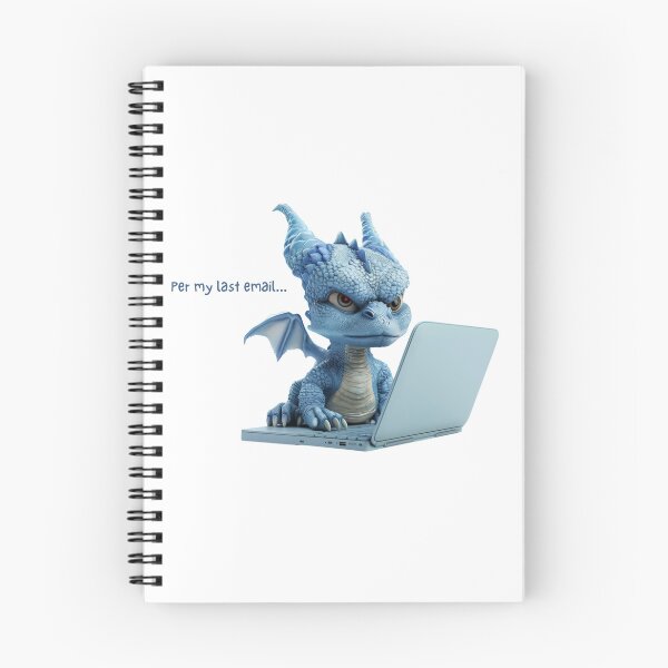 Item preview, Blue Dragon - Per my last email - Snarky Funny designed and sold by kalyssa44.