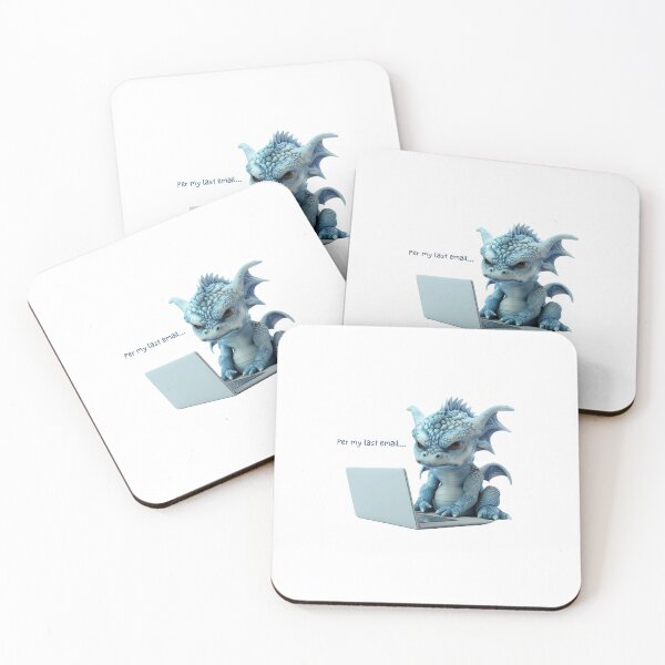 Item preview, Blue Dragon - Per my last email - Snarky Funny designed and sold by kalyssa44.