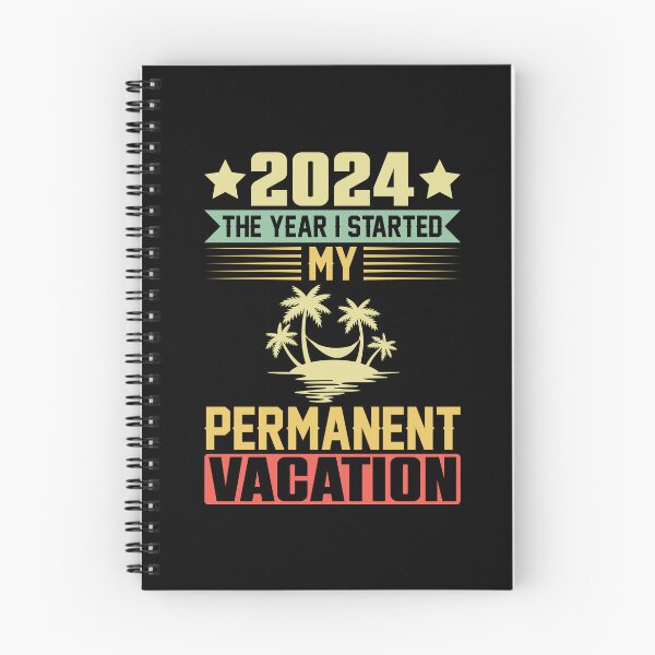 Aperçu de l'œuvre 2024 l'année où j'ai commencé mes vacances permanentes créée et vendue par ThreadBeat.