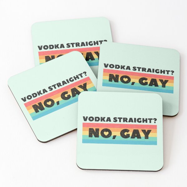 Item preview, Vodka Straight? No, Gay designed and sold by Ohmera.