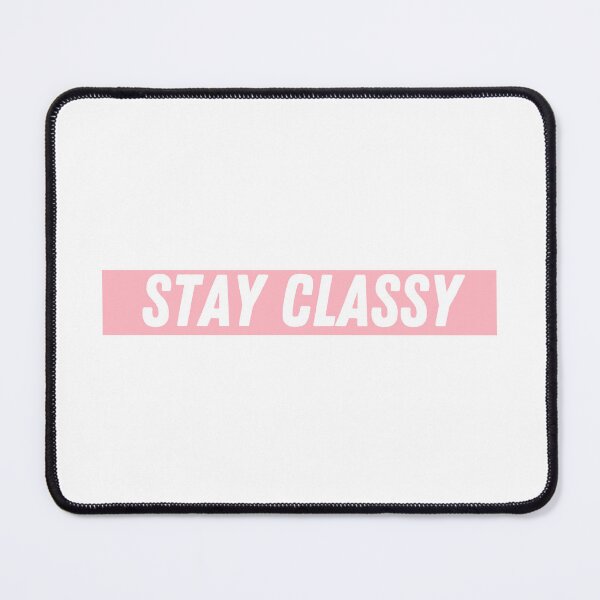 Item preview, Stay Classy designed and sold by CharmStudio.