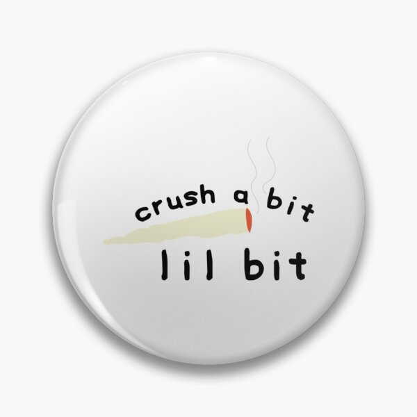 Item preview, Crush A Bit Lil Bit   designed and sold by LODGarment.