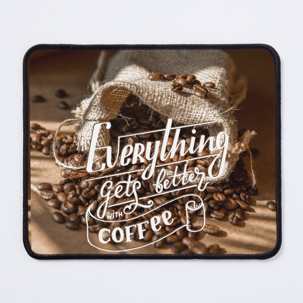 Item preview, Everything Gets Better with Coffee! designed and sold by TidyKitchenInc.