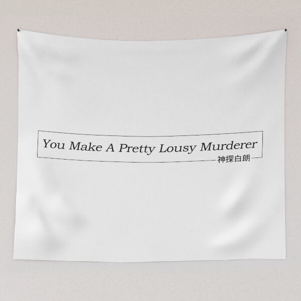 Item preview, You Make A Pretty Lousy Murderer designed and sold by sageletrox.
