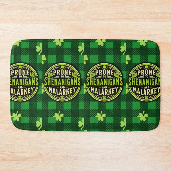 Item preview, Prone to Shenanigans and Malarkey an Irish term meaning Trouble designed and sold by sweetees4u.