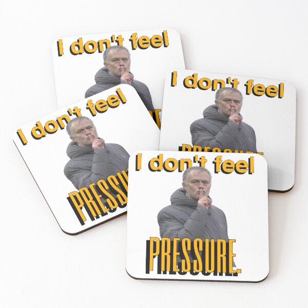 Item preview, José Mourinho - I don't feel pressure. designed and sold by spottingrolls.