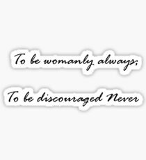 to be womanly always, chi o Sticker